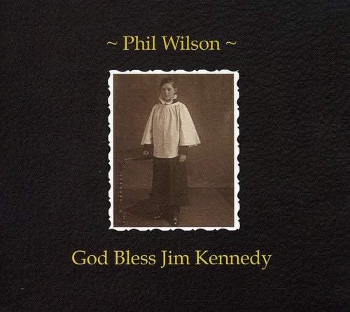 Wilson, Phil: God Bless Jim Kennedy