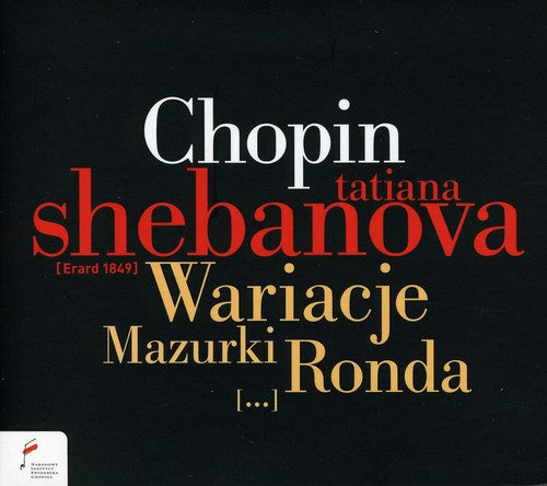 Chopin / Shebanova: Variations / Mazurkas / Rondos