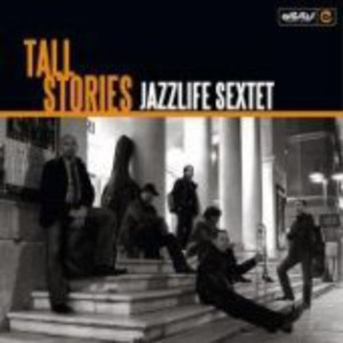 Jazz Life Sextet: Tall Stories