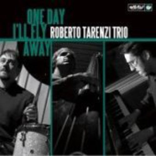 Tarenzi, Roberto Trio: One Day I'll Fly Away