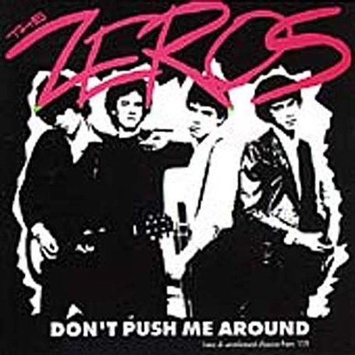 Zeros: Don't Push Me Around