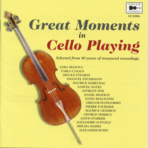 Casals / Shafran / Feuermann: Great Moments in Cello Playing