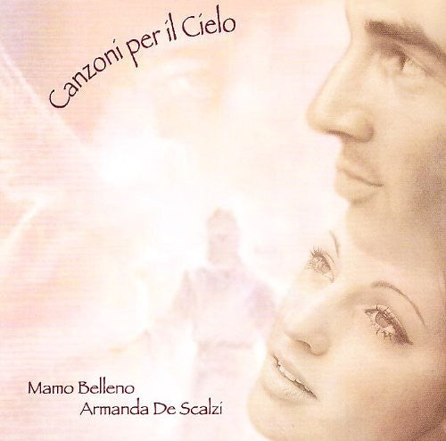 Belleno Mamo/De Scalzi Armanda: Canzoni Per Il Cielo