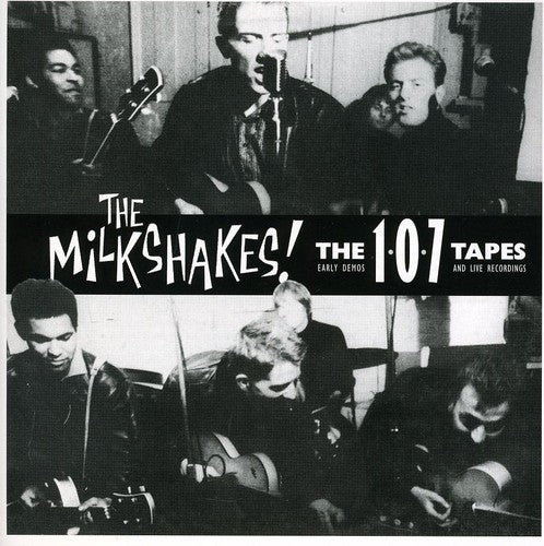 Milkshakes: 107 Tapes