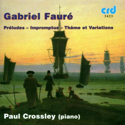 Faure / Crossley: 9 Preludes / Theme & Variations