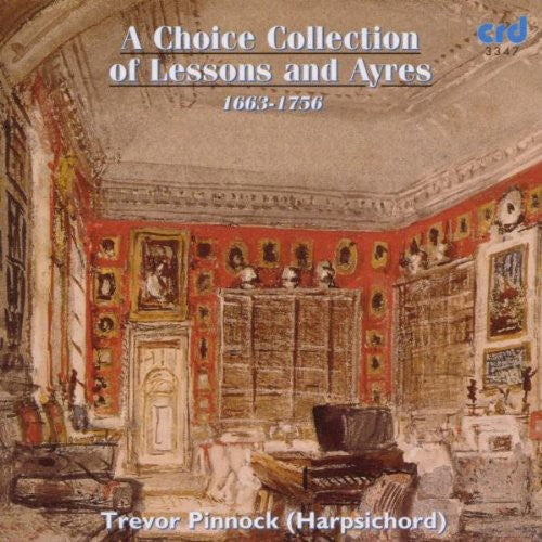 Pinnock, Trevor: Choice Collection of Lessons & Ayres