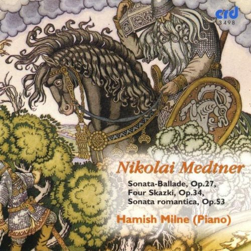 Medtner / Milne, Hamish: Sonata-Ballade Op 27