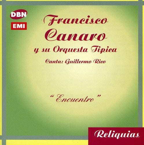 Canaro, Francisco: Encuentro