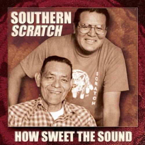 Southern Scratch: How Sweet The Sound: Waila Of Tohono O'odham