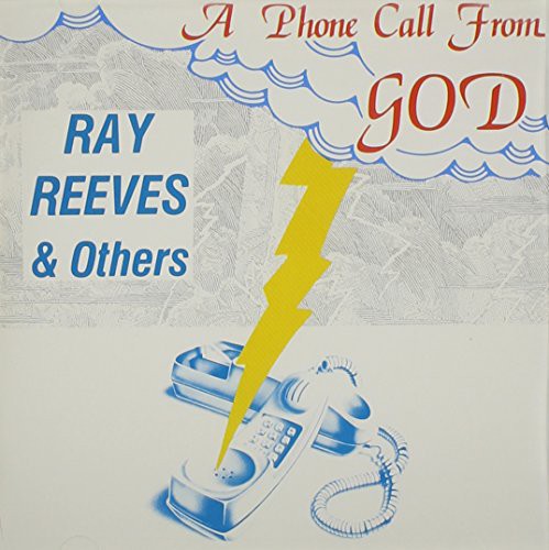 Reeves, Ray: Phone Call from God