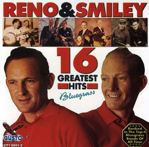 Reno & Smiley: 16 Greatest Hits