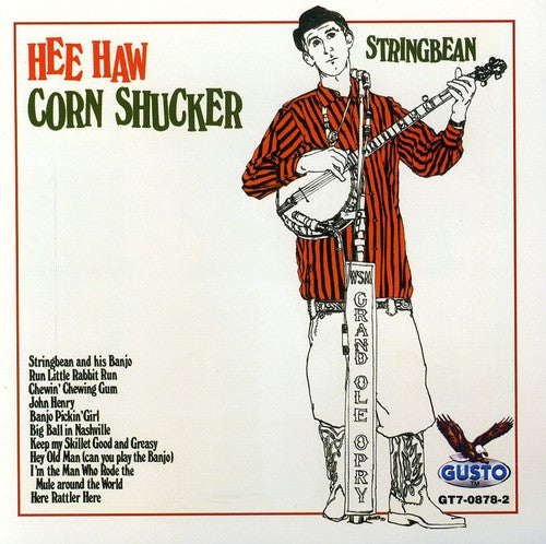 Stringbean: Hee Haw Corn Shucker