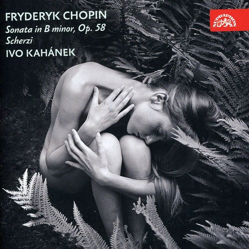 Chopin / Kahanek, Ivo: Sonata in B minor Scherzi