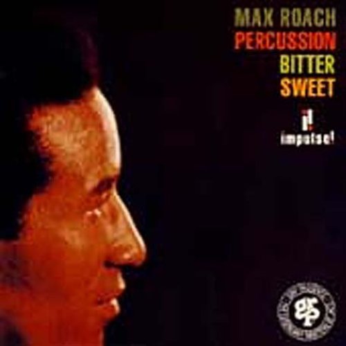 Roach, Max: Percussion Bitter Sweet