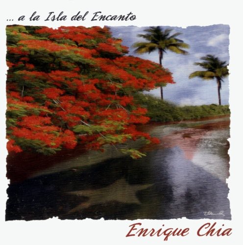 Chia, Enrique: A La Isla Del Encanto