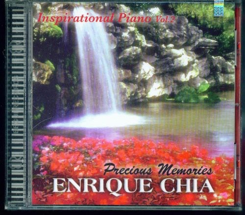 Chia, Enrique: Inspirational Piano, Vol. 2: Precious Memories