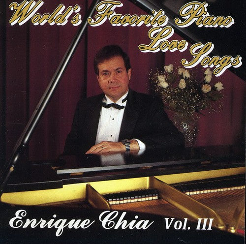 Chia, Enrique: World's Favorite Piano Love Songs 3