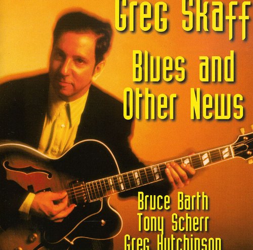 Skaff, Greg: Blues & Other News