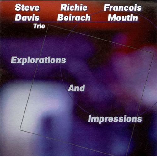 Beirach, Richie / Moutin, Francois / Davis, Steve: Exploraitons & Impressions