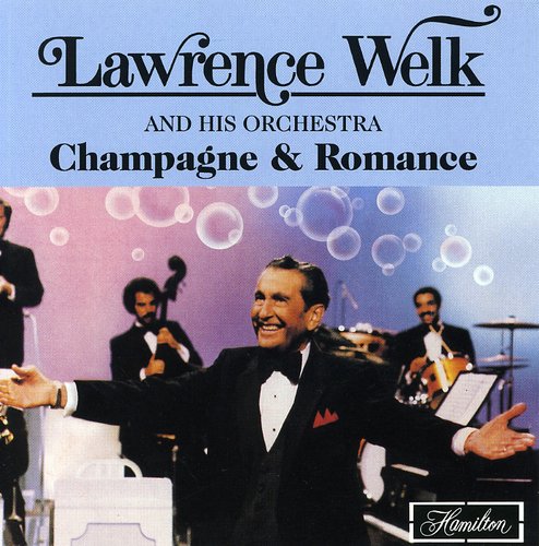 Welk, Lawrence: Champagne & Romance