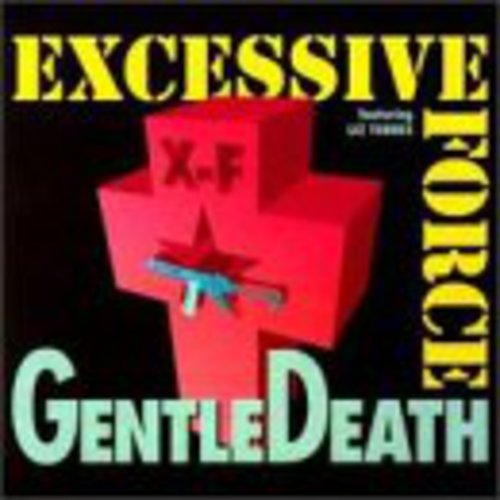 Excessive Force: Gentle Death