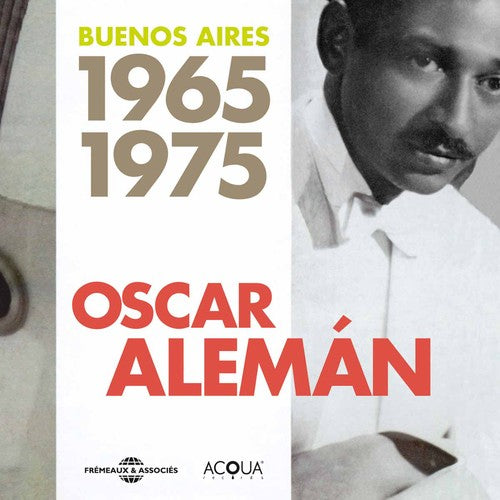 Aleman, Oscar: Buenos Aires 1965-1975