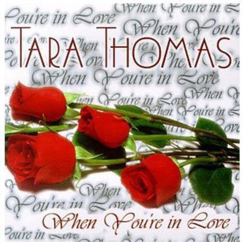 Thomas, Tara: When You're in Love