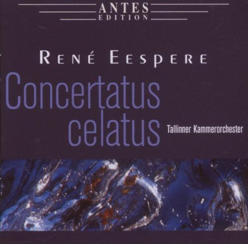 Eespere / Joost / Tallinn Chamber Orch / Jarvi: Concertatus Celatus