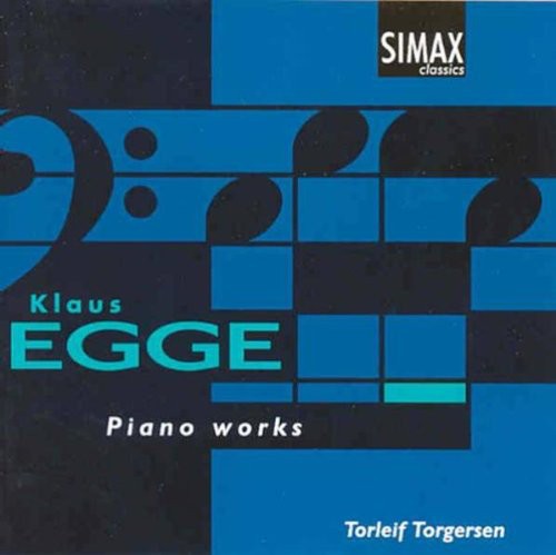 Egge / Torgersen: Piano Works