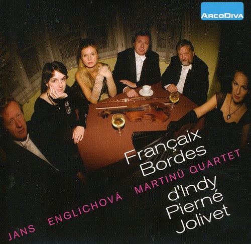 Francaix / Martinu Quartet: Francaix Bordes D'indy Pierne Jolivet