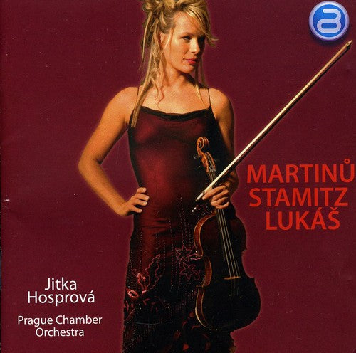 Martinu / Hosprova / Prague Chamber Orch: Jitka Hosprova Plays Martinu Stamitz & Lukas