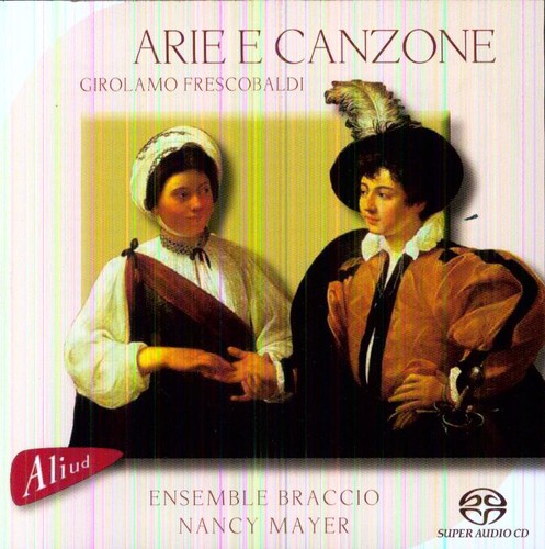 Frescobaldi / Ensemble Braccio: Arie Et Canzone