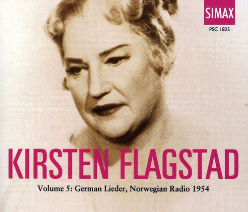 Flagstad, Karen / Brahms / Strauss / Wolf / Alme: Flagstad Coll 5: German Lieder Norwegian Radio 54