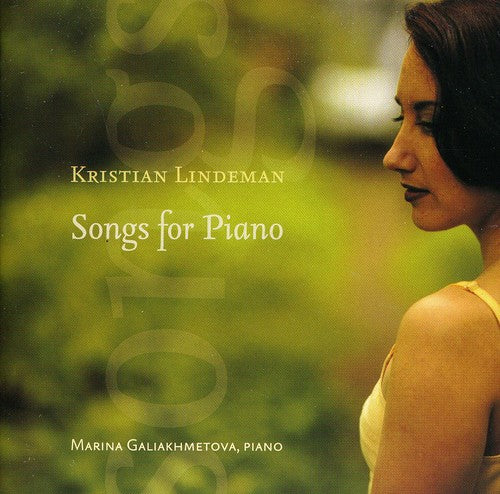 Lindeman / Galiakhmetova, Marina: Songs for Piano