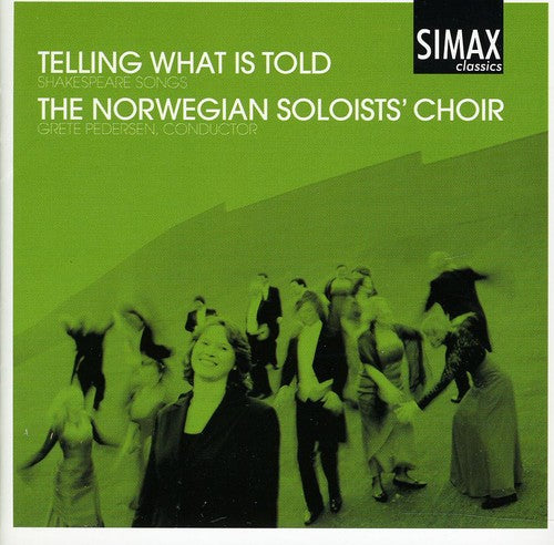 Barfoed / Berge / Sorensen / Nwsc / Pedersen: Telling What Is Told: Shakespeare Songs