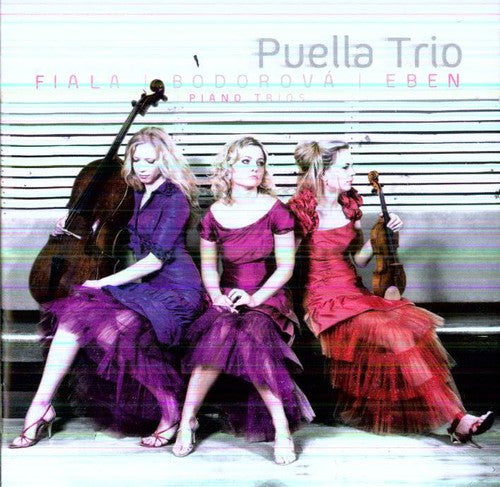 Fiala / Bordorova / Eben / Puella Trio: Puella Trio Plays Fiala Bodorova Eben