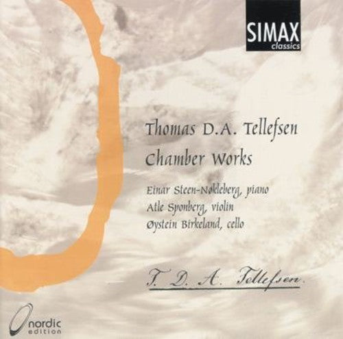 Tellefsen / Birkeland / Sponberg / Steen-Nokleberg: Chamber Works: Violin Sonata in G Major