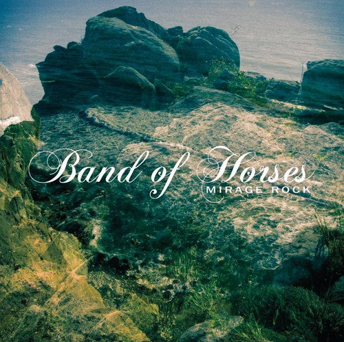 Band of Horses: Mirage Rock