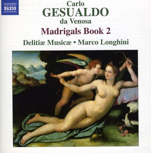 Gesualdo, Carlo / Longhinil / Delitiae Musicae: Madrigals Book 2