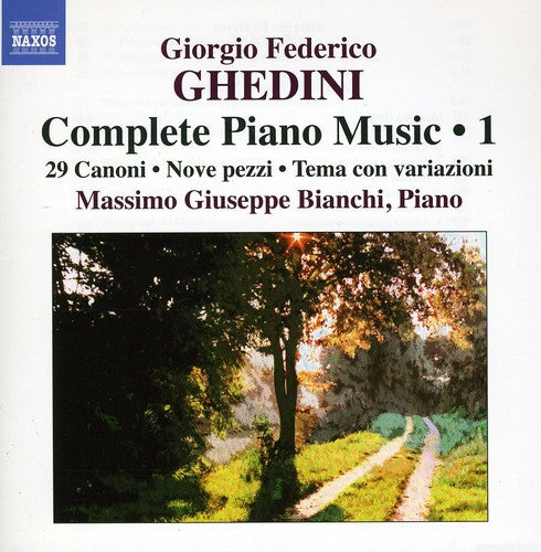 Ghedini / Massimo Giuseppe Bianchi: Complete Piano Music 1