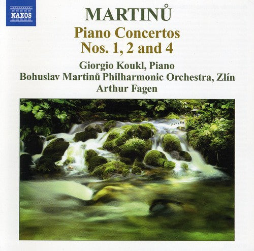 Martinu, Bohuslav / Koukl / Fagen: Piano Concertos 1 & 2 & 4