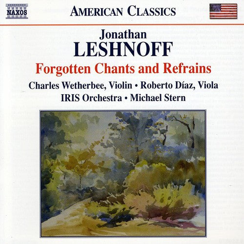 Leshnoff, Jonathan / Iris Orchestra / Wetherbee: Forgotten Chants & Refrains: Double Concerto for