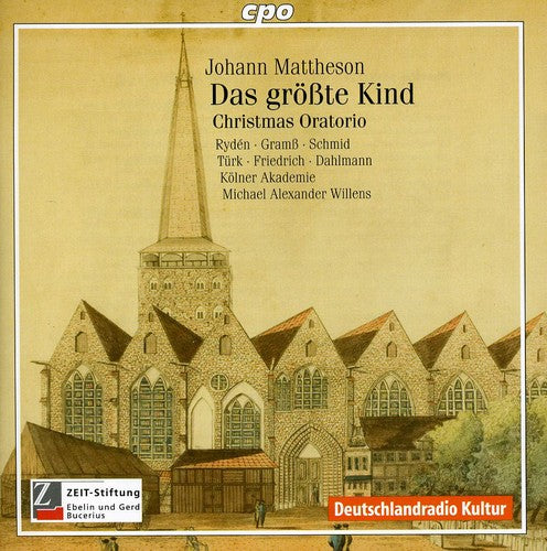 Mattheson / Kolner Akademie / Willens: Christmas Oratorio: Das Grosste Kind