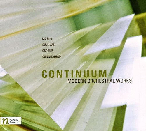 Mosko / Sullivan / Crozier /Cunningham: Continuum: Modern Orchestral Works