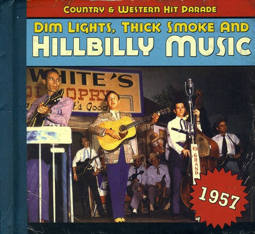 1957-Dim Lights Thick Smoke & Hilbilly Music Count: 1957-Dim Lights Thick Smoke & Hilbilly Music Count