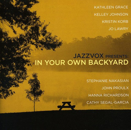 Jazzvox: Jazzvox Presents: In Your Own Backyard