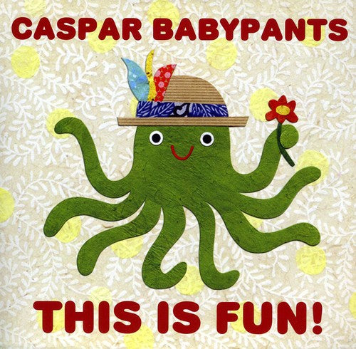 Caspar Babypants: This Is Fun