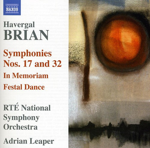 Brian / Rte / Leaper: Symphonies 17 & 32