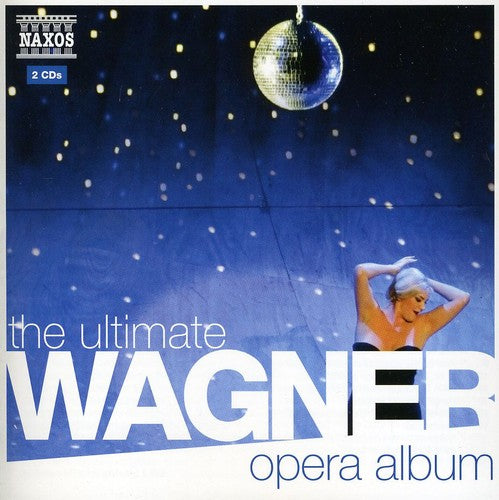 Ultimate Wagner Opera Album / Various: Ultimate Wagner Opera Album / Various