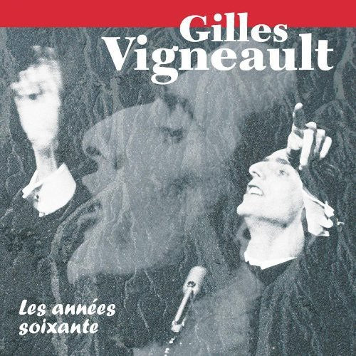 Vigneault, Gilles: Annees Soixante